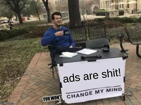 static/uploads/2019/10/ads_are_shit.jpg